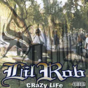 Album Lil Rob: Crazy Life