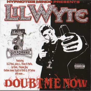 Album Lil' Wyte: Doubt Me Now
