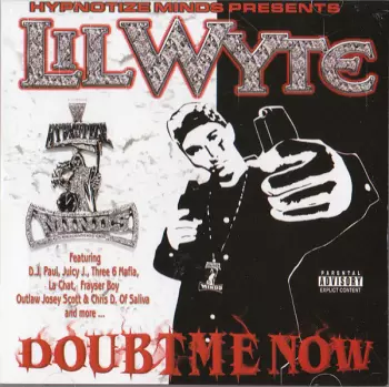 Lil' Wyte: Doubt Me Now
