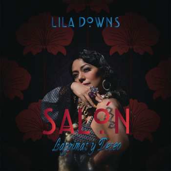 Album Lila Downs: Salón, Lágrimas y Deseo