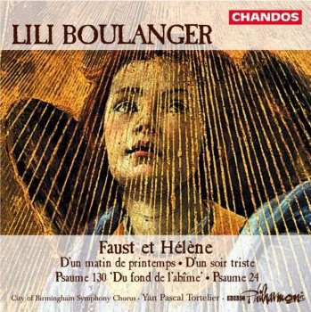 Album Lili Boulanger: Faust Et Hélène etc.