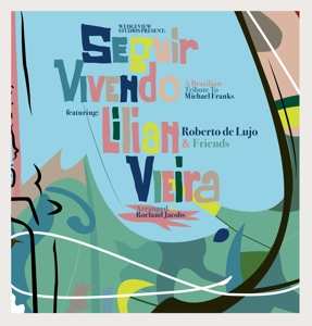 Album Lilian & Roberto Vieira: Seguir Vivendo A Brazilian Tribute