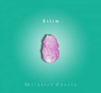 Album Lilim: Weighted Ghosts