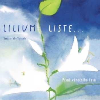 Album Lilium Liste: Písně Vánočního Času (Songs Of The Yuletide)