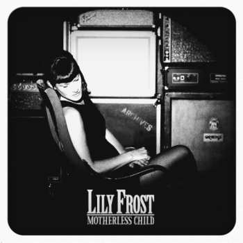 Album Lily Frost: Motherless Child