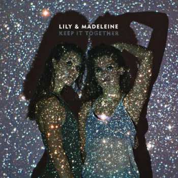 Album Lily & Madeleine: Keep It Together