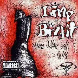Limp Bizkit: Three Dollar Bill, Yall$