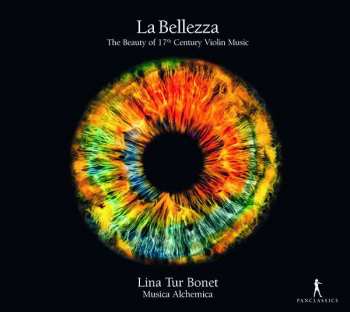 Album Lina Tur Bonet: La bellezza: The Beauty of 17th Century Violin Music 