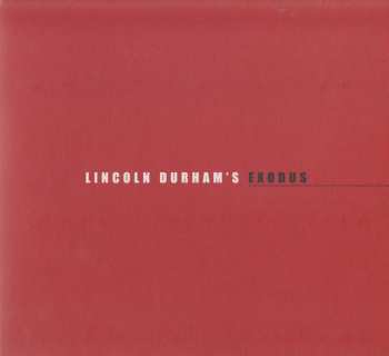 CD Lincoln Durham: Lincoln Durham's Exodus Of The Deemed Unrighteous 275729