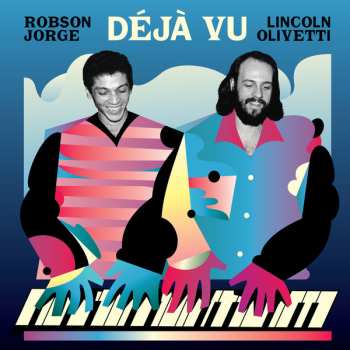 Album Lincoln Olivetti & Robson Jorge: Déjà Vu