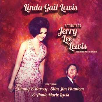 LP Linda Gail Lewis: A Tribute To Jerry Lee Le 453077