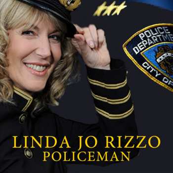 Linda Jo Rizzo: Policeman