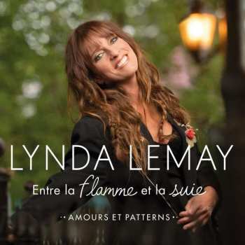 Linda Lemay: Entre La Flamme Et La Suie