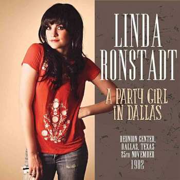 Album Linda Ronstadt: A Party Girl In Dallas