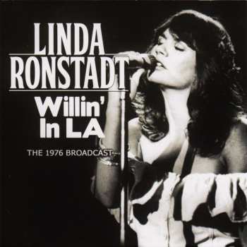Album Linda Ronstadt: Willin' In LA - The 1976 Broadcast