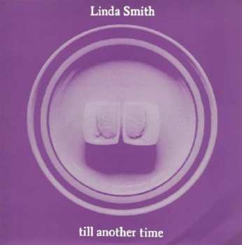 Album Linda Smith: 7-till Another Time