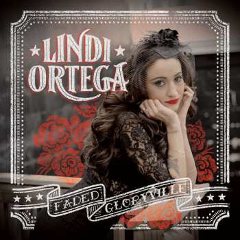 CD Lindi Ortega: Faded Gloryville DIGI 516068