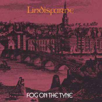 Album Lindisfarne: Fog On The Tyne