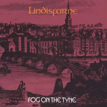 Lindisfarne: Fog On The Tyne