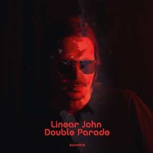 CD Linear John: Double Parade 94336