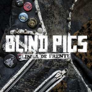 Album Blind Pigs: Linha De Frente