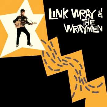 Link Wray And His Ray Men: Link Wray & The Wraymen