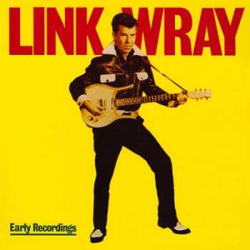 LP Link Wray: Early Recordings 323926