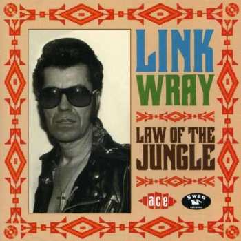 Album Link Wray: Law Of The Jungle 