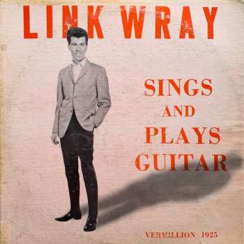 Album Link Wray: Sings And Plays Guitar