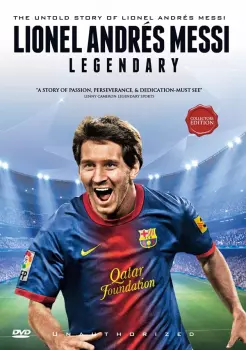 Lionel Andres Messi: Legendary