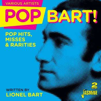 Album Lionel Bart: Pop Bart! (Pop Hits, Misses & Rarities)