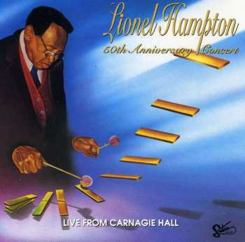 2CD Lionel Hampton: 50th Anniversary Concert - Live From Carnagie Hall 528270