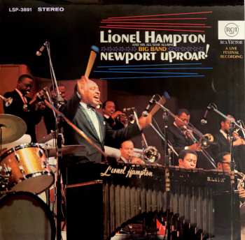 LP Lionel Hampton And His All-Star Alumni Big Band: Newport Uproar! (A Live Festival Recording) LTD 418914
