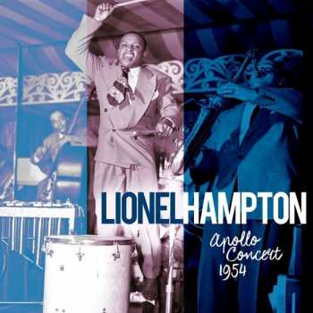 Album Lionel Hampton And His Orchestra: Lionel Hampton Apollo Hall Concert 1954