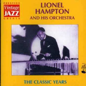Album Lionel Hampton And His Orchestra: The Classic Years