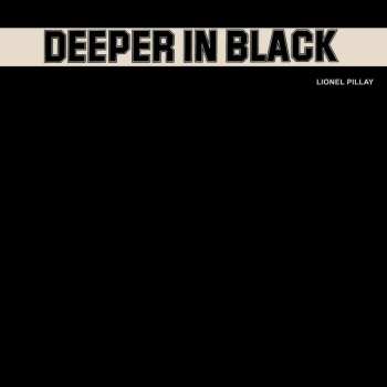 LP Lionel Pillay: Deeper In Black LTD 538787