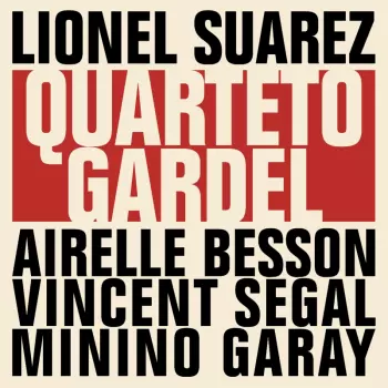 Vincent Segal: Quarteto Gardel