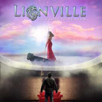 Album Lionville: So Close To Heaven