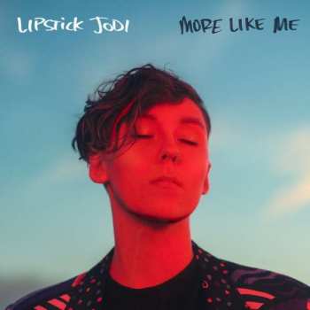 Lipstick Jodi: More Like Me