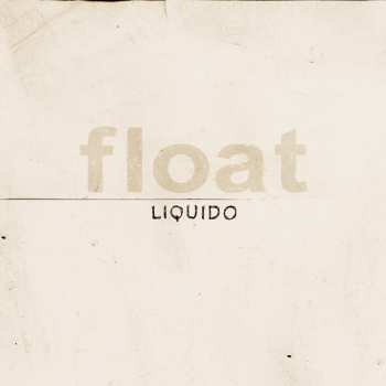 Album Liquido: Float