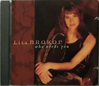 Lisa Brokop: Who Needs You