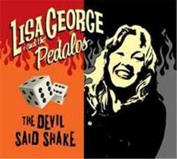 Album Lisa George And The Pedalos: The Devil Said Shake