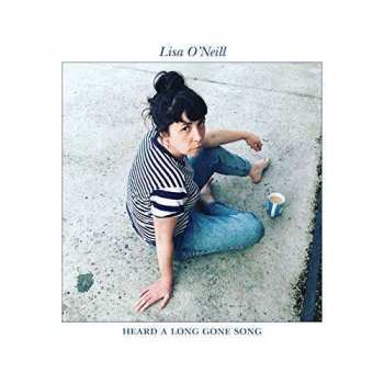 Album Lisa O'Neill: Heard A Long Gone Song