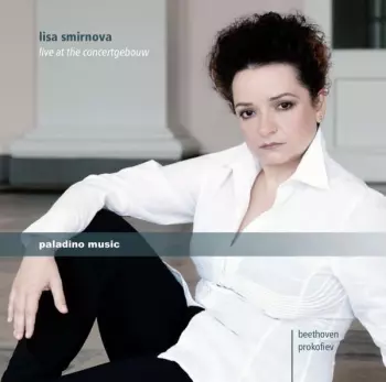 Lisa Smirnova: Live At The Concertgebouw
