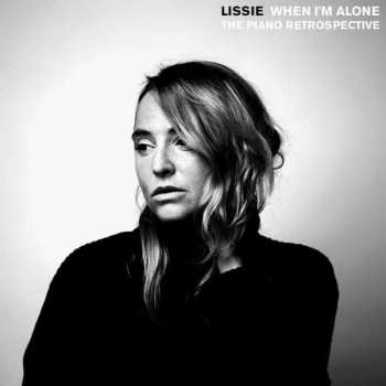 Album Lissie: When I'm Alone - The Piano Retrospective