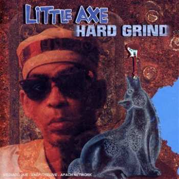 Album Little Axe: Hard Grind
