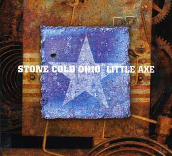 CD Little Axe: Stone Cold Ohio DIGI 495354
