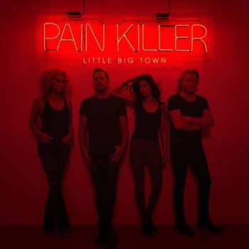 Album Little Big Town: Pain Killer