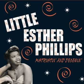 Album Little Esther: Mistrustin' And Deceivin'