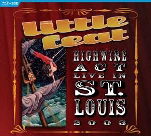 3Blu-ray Little Feat: Highwire Act - Live In St. Louis 2003 485755